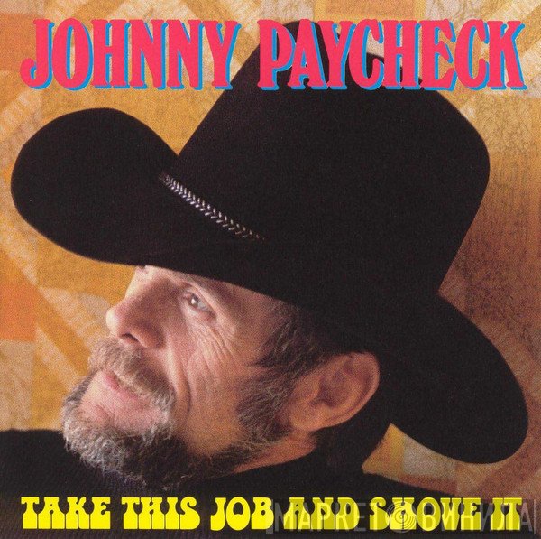 Johnny Paycheck - Take This Job And Shove It