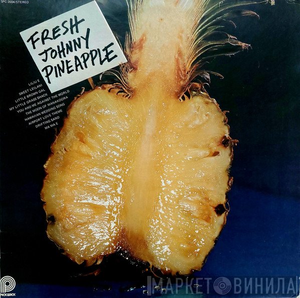 Johnny Pineapple - Fresh