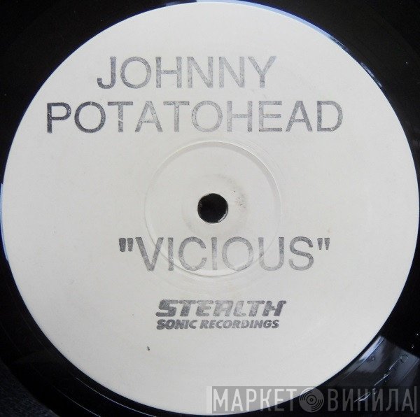 Johnny Potatohead - Vicious