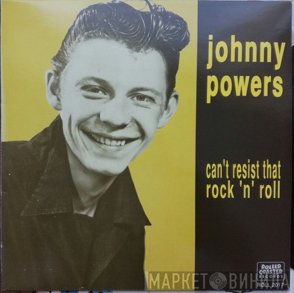 Johnny Powers - Can't Resist That Rock 'N' Roll