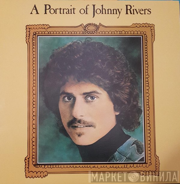 Johnny Rivers - A Portrait Of Johnny Rivers