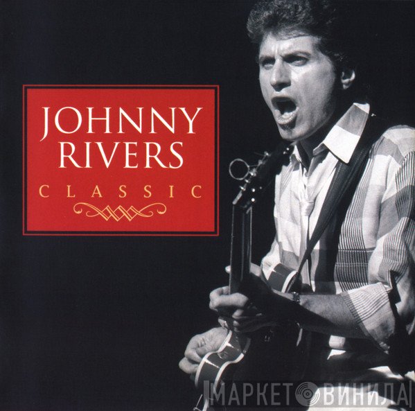 Johnny Rivers  - Classic