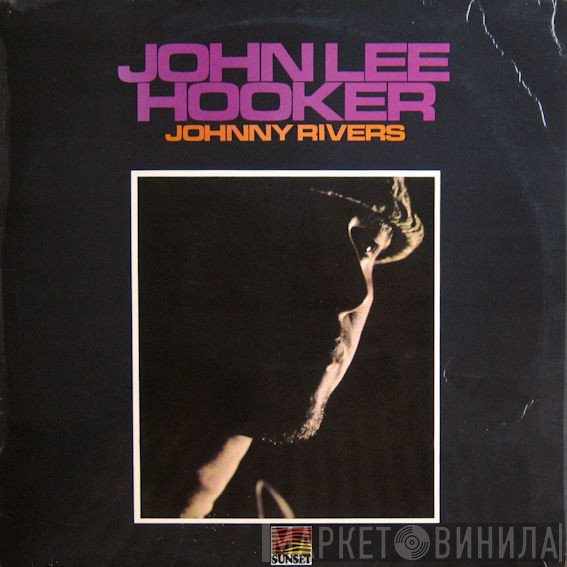Johnny Rivers - John Lee Hooker