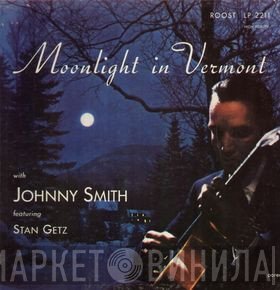 Johnny Smith Quintet Featuring Stan Getz  - Moonlight In Vermont