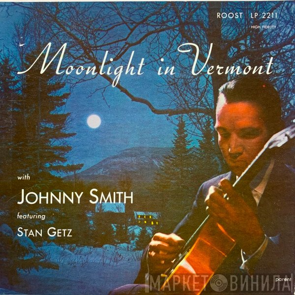Johnny Smith Quintet Featuring Stan Getz  - Moonlight In Vermont