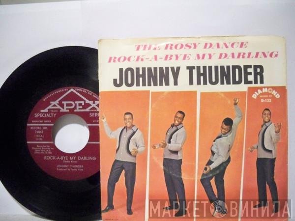 Johnny Thunder - Rock-A-Bye My Darling / The Rosy Dance