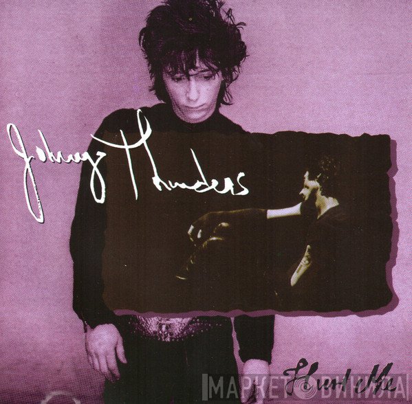 Johnny Thunders  - Hurt Me