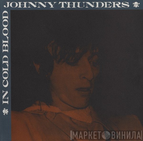 Johnny Thunders  - In Cold Blood