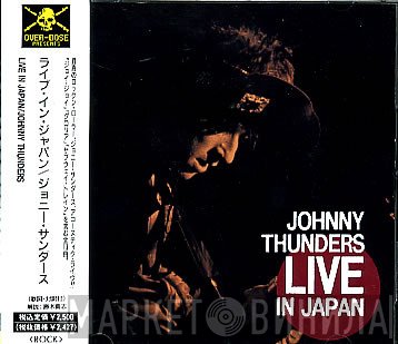 Johnny Thunders  - Live In Japan