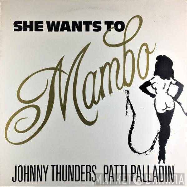Johnny Thunders, Patti Palladin - She Wants To Mambo