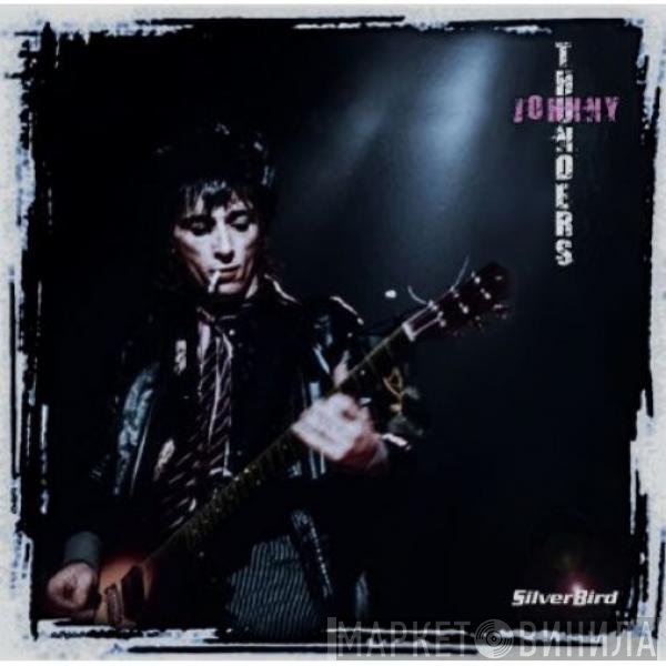 Johnny Thunders - Silverbird