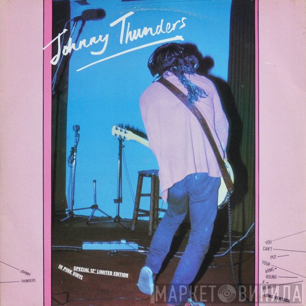 Johnny Thunders - You Can't Put Your Arms Around A Memory