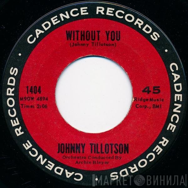 Johnny Tillotson  - Without You