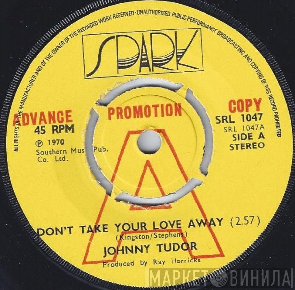 Johnny Tudor - Don't Take Your Love Away