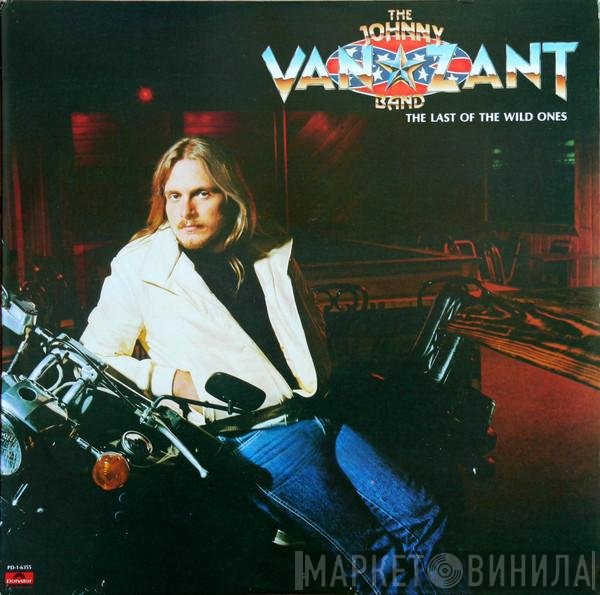 Johnny Van Zant Band  - The Last Of The Wild Ones