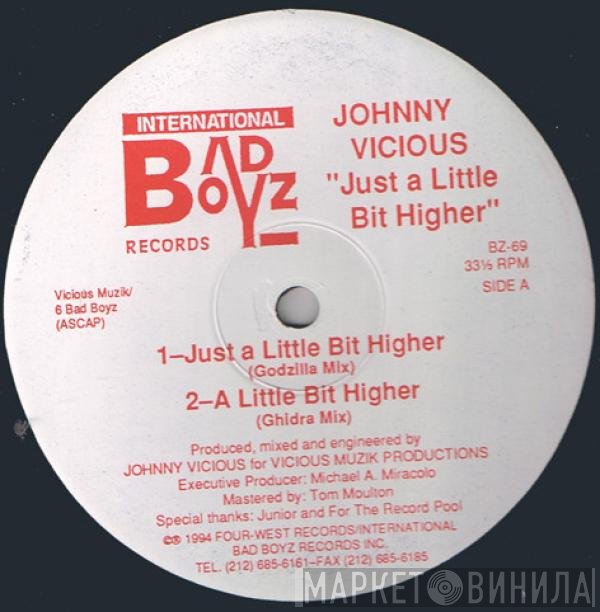 Johnny Vicious - Just A Little Bit Higher