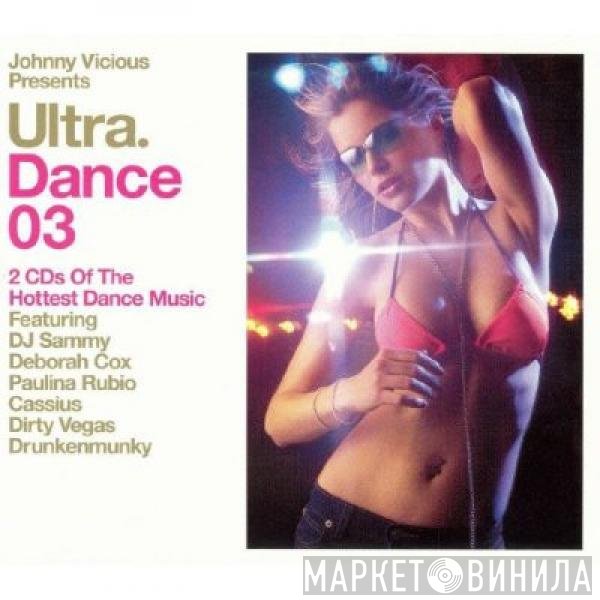 Johnny Vicious - Ultra. Dance 03