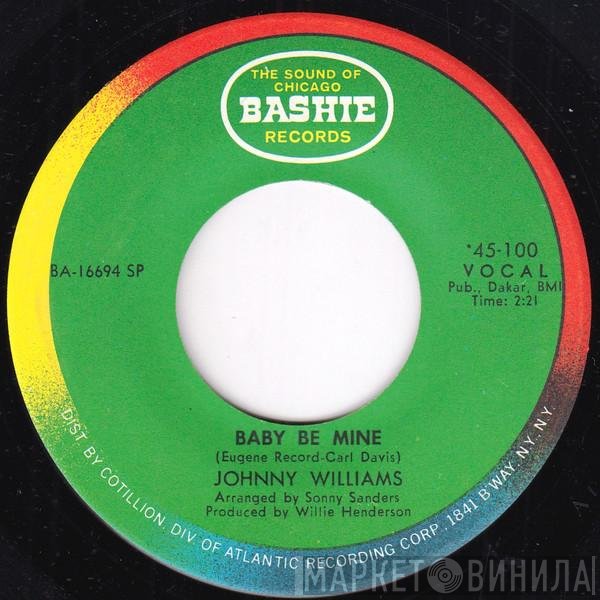 Johnny Williams  - Baby Be Mine