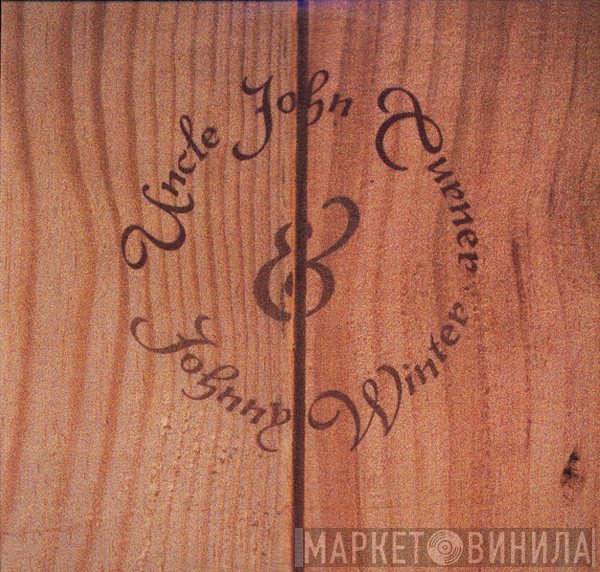 Johnny Winter, "Uncle" John Turner - Uncle John Turner + Johnny Winter