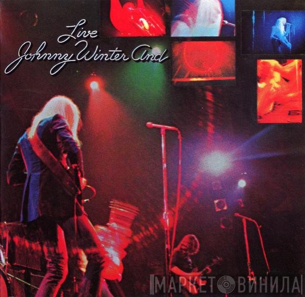 Johnny Winter And - Live Johnny Winter And
