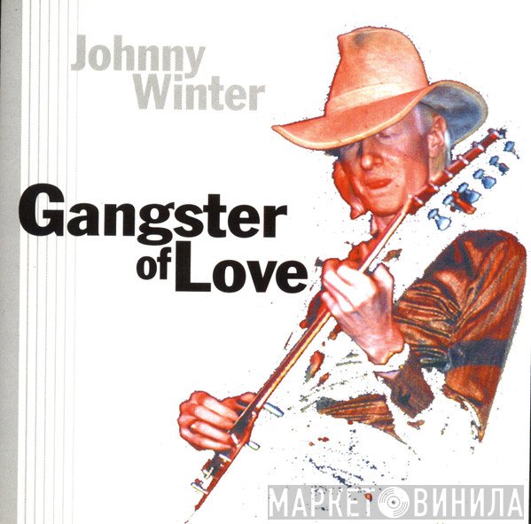 Johnny Winter - Gangster Of Love