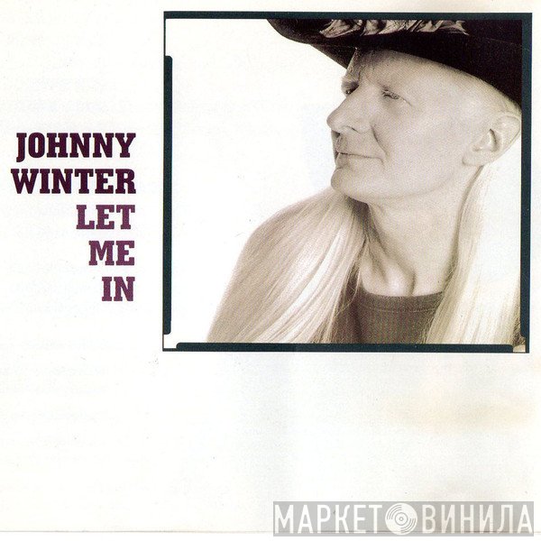 Johnny Winter  - Let Me In