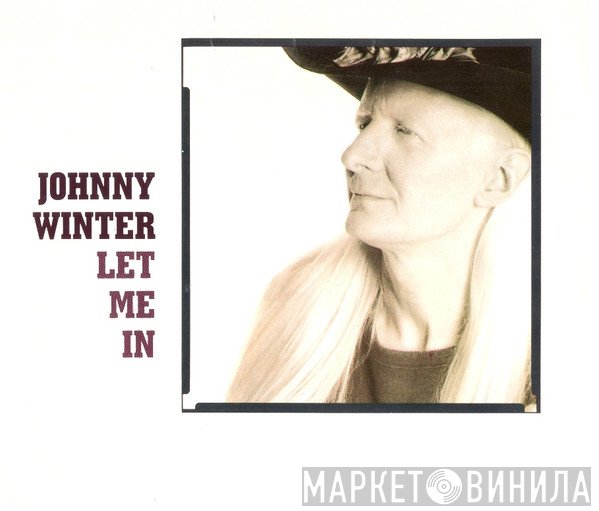 Johnny Winter  - Let Me In