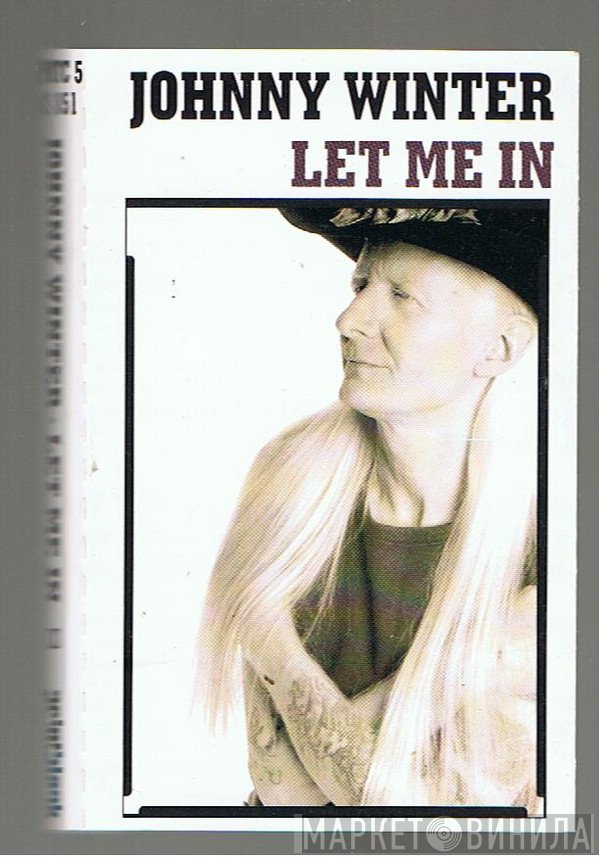 Johnny Winter  - Let Me In