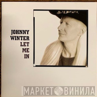 Johnny Winter  - Let Me In