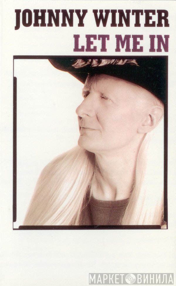 Johnny Winter  - Let Me In