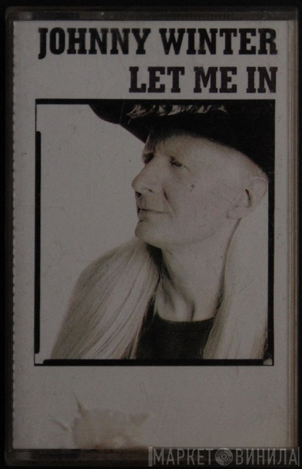 Johnny Winter  - Let Me In