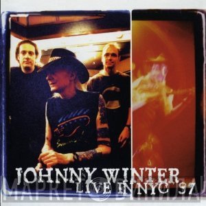 Johnny Winter  - Live In NYC '97