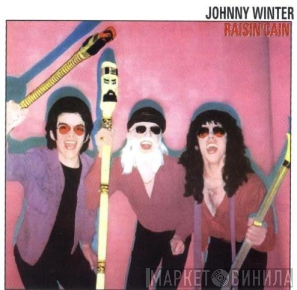Johnny Winter  - Raisin' Cain