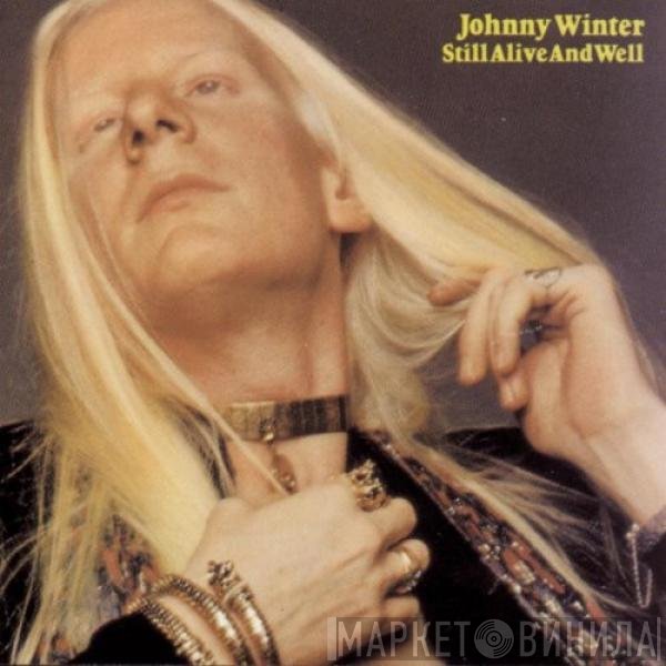 Johnny Winter - Still Alive And Well
