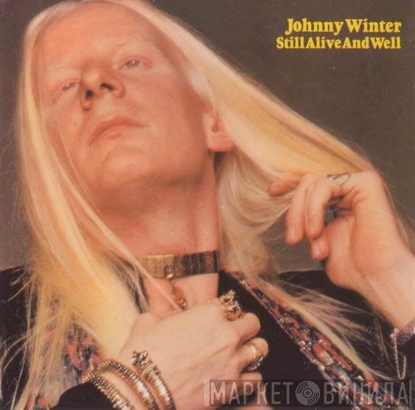 Johnny Winter - Still Alive And Well