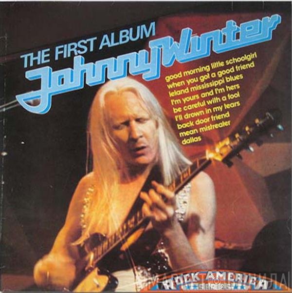 Johnny Winter  - The First Album