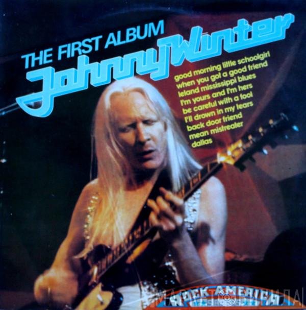 Johnny Winter  - The First Album