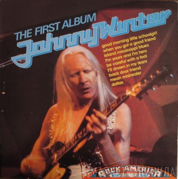 Johnny Winter  - The First Album