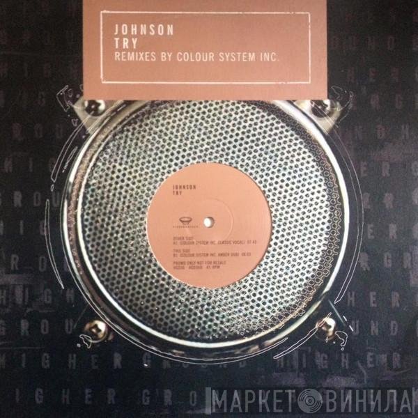 Johnson - Try (Colour System Inc. Remixes)