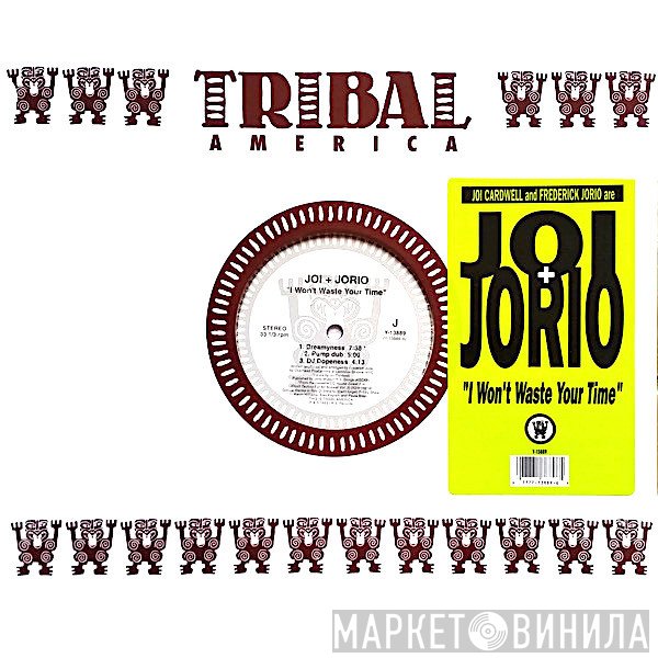 Joi + Jorio - I Won't Waste Your Time