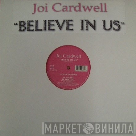 Joi Cardwell  - Believe In Us