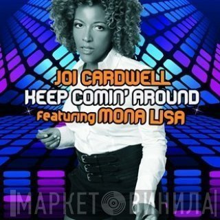Joi Cardwell Featuring Mona Lisa   - Keep Coming Around