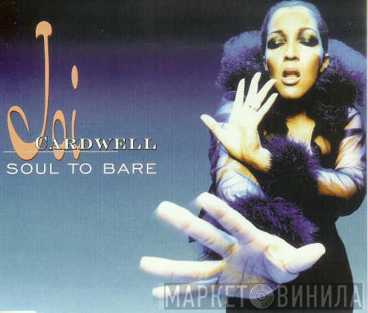 Joi Cardwell - Soul To Bare