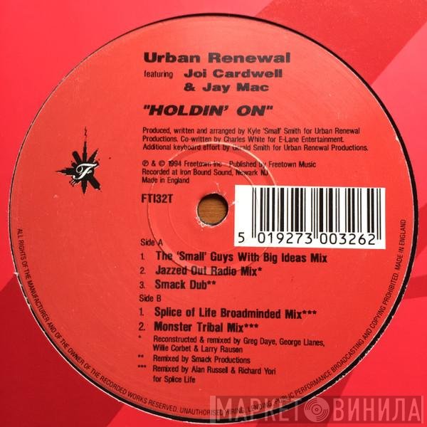 Joi Cardwell, Urban Renewal, Jay Mac  - Holdin' On