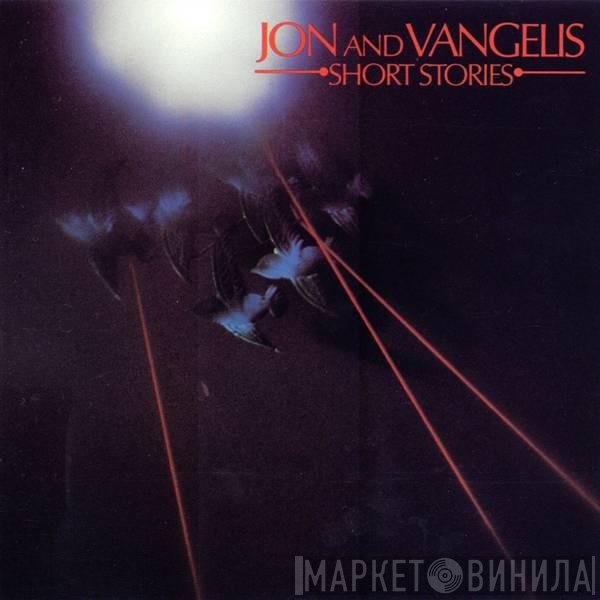 Jon & Vangelis  - Short Stories
