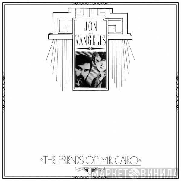Jon & Vangelis  - The Friends Of Mr Cairo