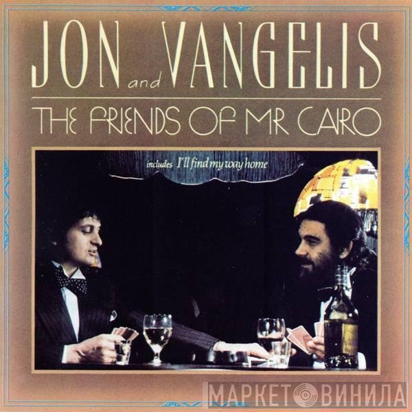 Jon & Vangelis - The Friends Of Mr. Cairo
