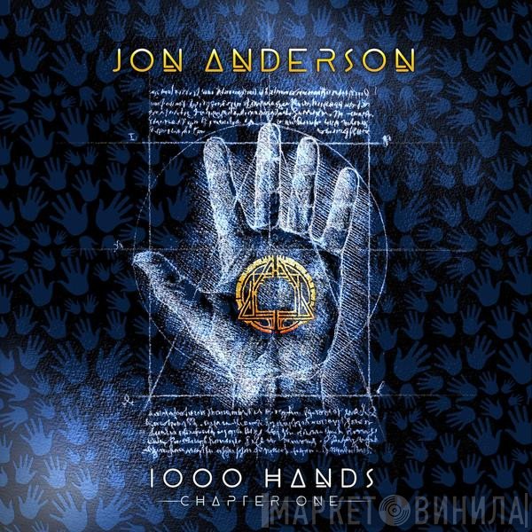 Jon Anderson  - 1000 Hands (Chapter One)