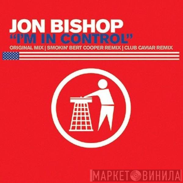 Jon Bishop - I'm In Control