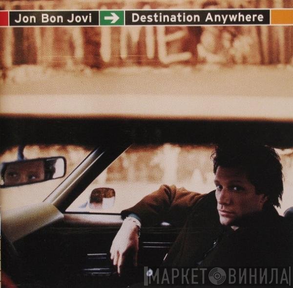 Jon Bon Jovi  - Destination Anywhere